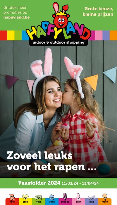 Promos de Jouets et Bébé à Overijse | PAASFOLDER 2024 sur Happyland | 12/3/2024 - 13/4/2024