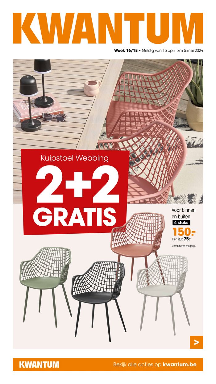 Catalogue Kwantum à Kuurne | Kuipstoel Webbing 2+2 GRATIS | 15/4/2024 - 5/5/2024