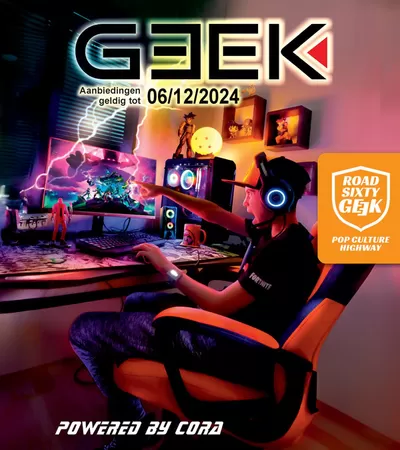 Catalogue Cora à Charleroi | Geek | 27/9/2024 - 6/12/2024