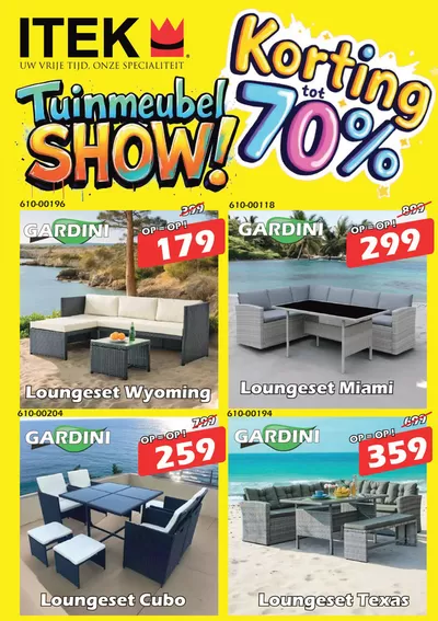 Promos de Bricolage et Jardin à Heist-op-den-Berg | Tuinmeubel Show! sur Itek | 5/3/2025 - 19/3/2025